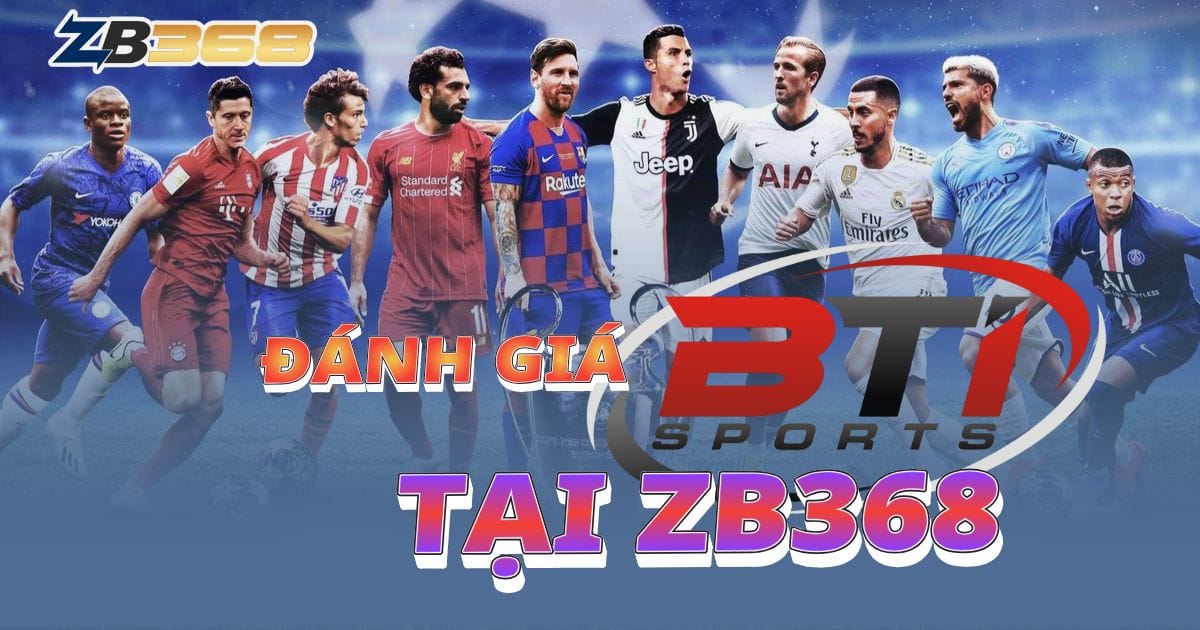 Đánh Giá Sảnh BTI tại ZB368: Làn Gió Mới Cho Dân Cược Thể Thao