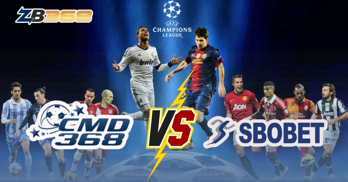 So Kèo Sảnh Cược: CMD368 vs SBOBET tại ZB368 - Đâu Là "Chân Ái"?