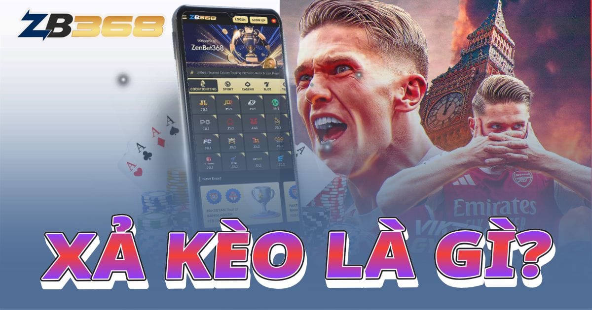 Xả Kèo (Cash Out) Là Gì? "Nghệ Thuật" Bảo Toàn Vốn Của Dân Cược